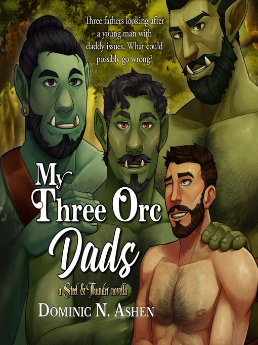 Title details for My Three Orc Dads by Dominic N. Ashen - Wait list